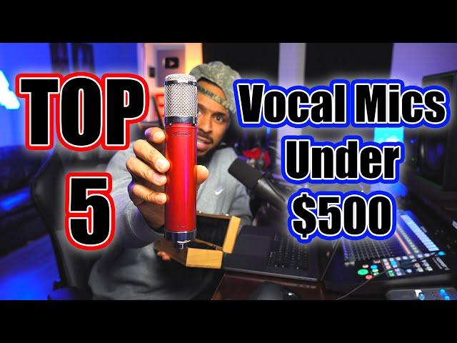 Best Vocal Microphones Under $500