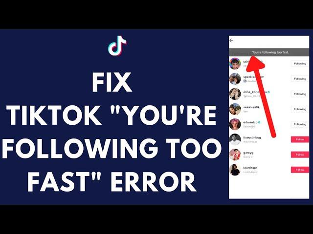 How to Fix TikTok "You're Following Too Fast" | 2021