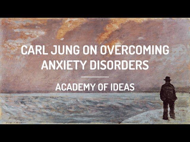 Carl Jung on Overcoming Anxiety Disorders