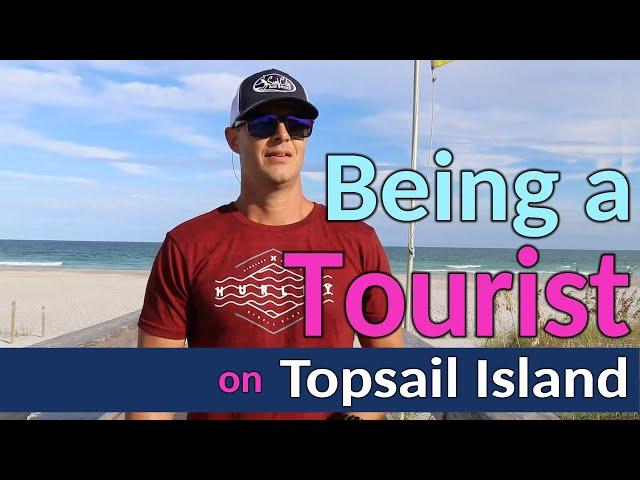 Being a Tourist in my Hometown | Topsail Island North Carolina 2022