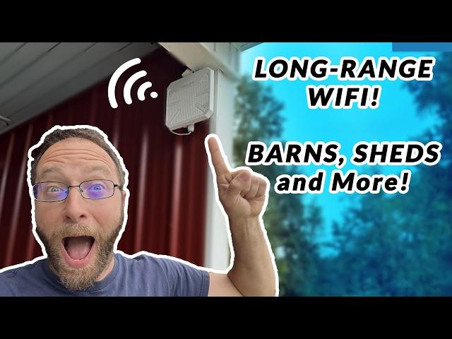 Easily Extend Your Home WiFi To Your Barn, Shed and Beyond!