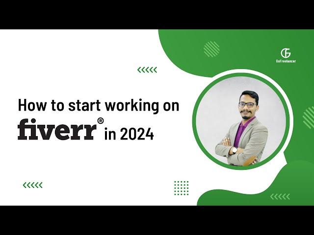 How to start working on Fiverr in 2024 | GoFreelancer