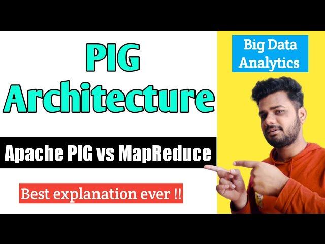 Pig Architecture | Apache PIG vs MapReduce | Big Data Analytics | Lec-16