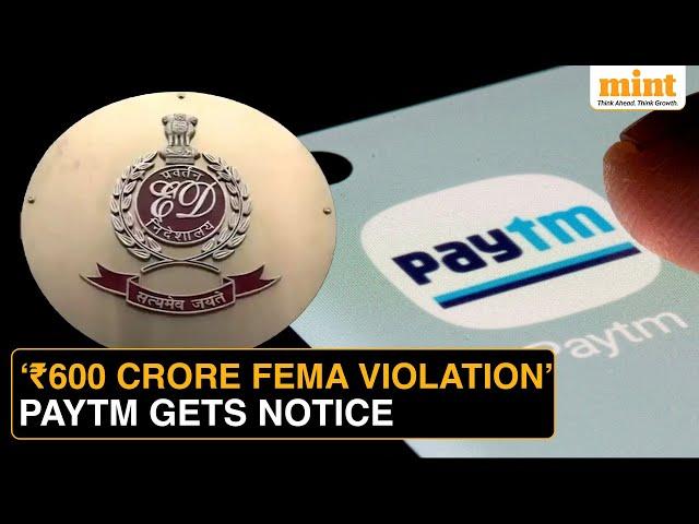 Paytm Shares Fall 4% On Showcause Notice From ED For '₹600 Cr FEMA Act Violations'