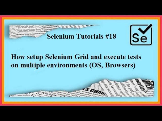 #Tutorials 18 How to setup Selenium Grid and execute tests