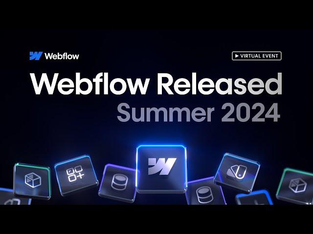 Webflow Released Summer 2024