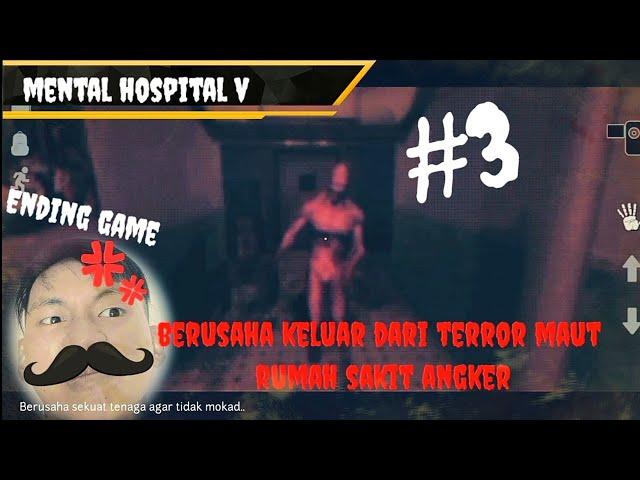 BERUSAHA KABUR!!! (MENTAL HOSPITAL V) GAMEPLAY PART 3 END GAME