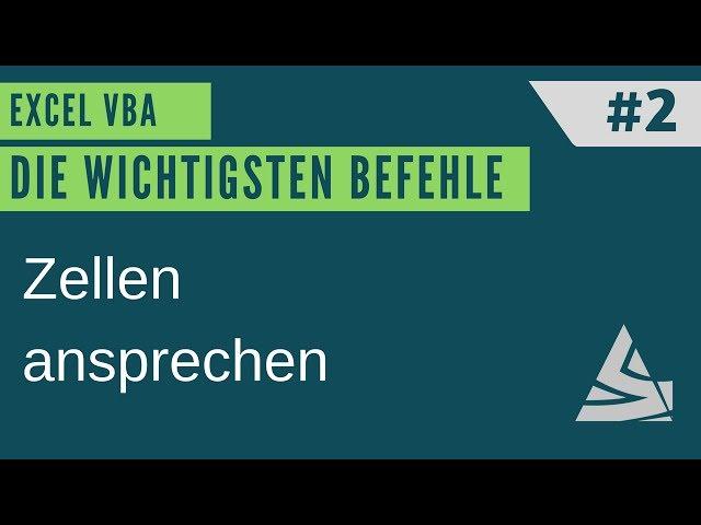 EXCEL VBA Die wichtigsten Befehle #2 -  Zellen ansprechen, Zelleneinträge ausschneiden, kopieren...