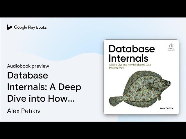 Database Internals: A Deep Dive into How… by Alex Petrov · Audiobook preview