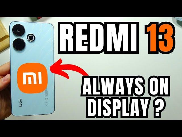 Redmi 13: Always On Display - Does it have?