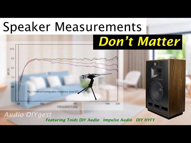 Why Speaker Measurements Don't Matter - Audio DIYgest