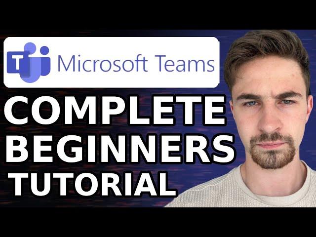 Microsoft Teams Tutorial For Beginners (2024) | How to Use Microsoft Teams