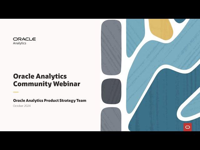 Oracle Analytics Community Webinar – October 2024