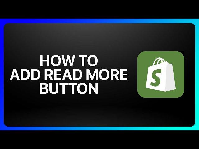 How To Add Read More Button In Shopify Tutorial