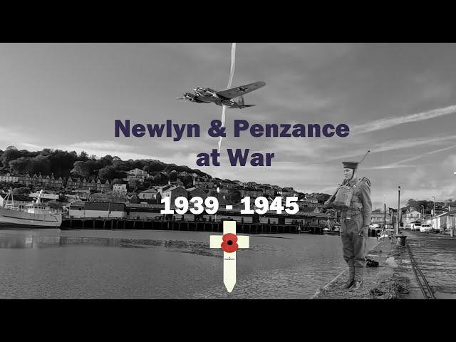 Newlyn & Penzance at War 1939  - 1945