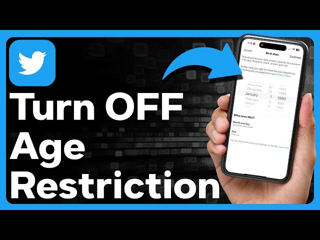How To Turn Off Age Restrictions On Twitter
