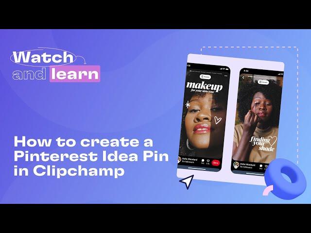 How to create a Pinterest Idea Pin with Clipchamp