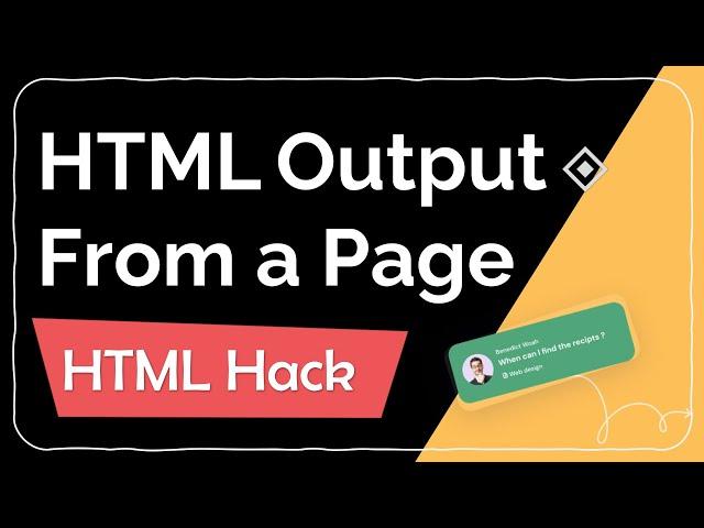 HTML Output From a Page - Page HTML Hack