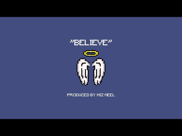 Melodic Trap Type Beat "BELIEVE" prod. by Niz Neel