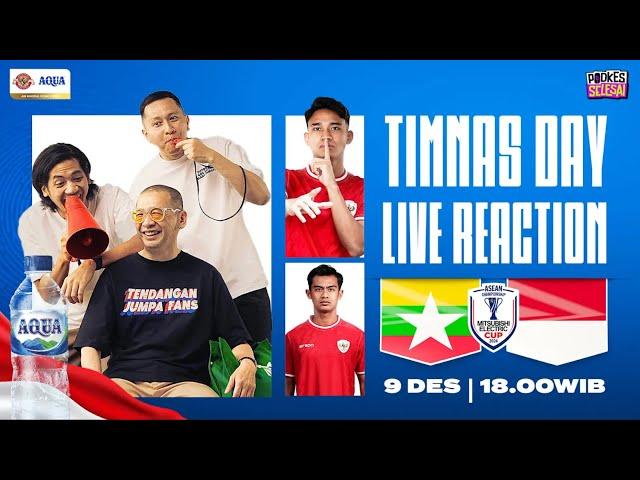 TIMNAS DAY LIVE REACTION : MYANMAR VS INDONESIA