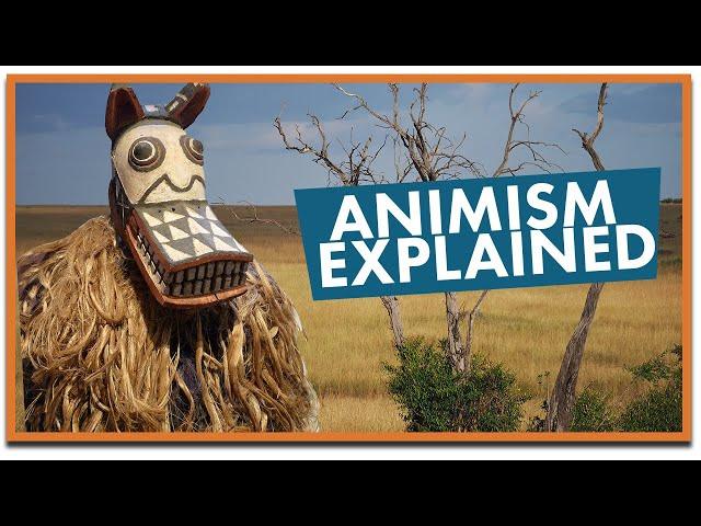 Animism: The First Religion?