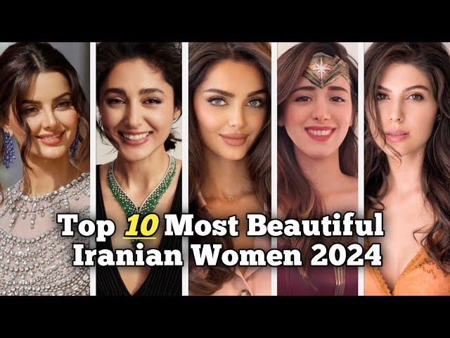 Top 10 Most Beautiful Iranian Women 2024