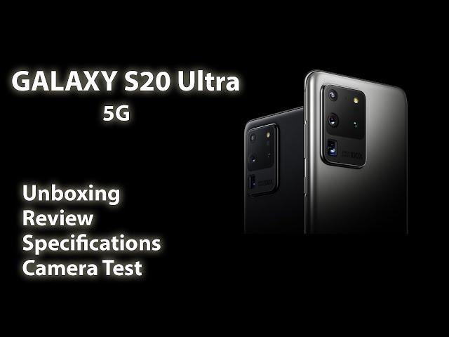 Galaxy S20 Ultra review, unboxing, features and specifications - Photo and Video Zoom Test