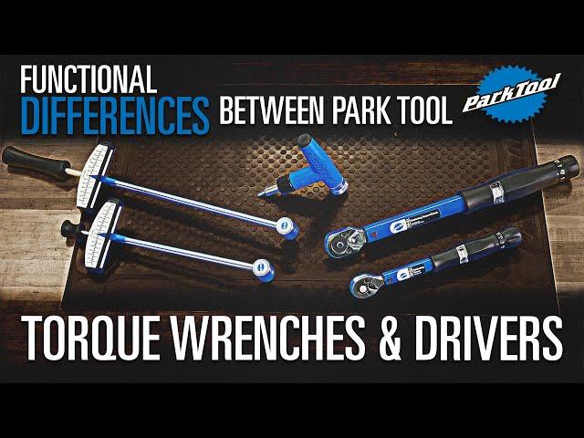 Functional Differences Between Park Tool Torque Wrenches & Drivers