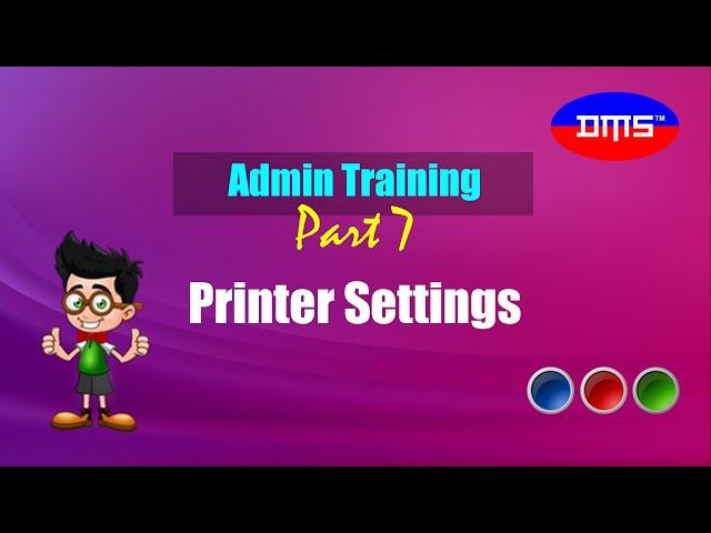 DMS POS Admin Training (Part 7): Printer Settings