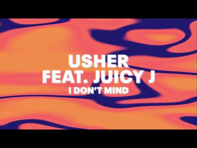 Usher feat. Juicy J - I Don't Mind (Official Audio)