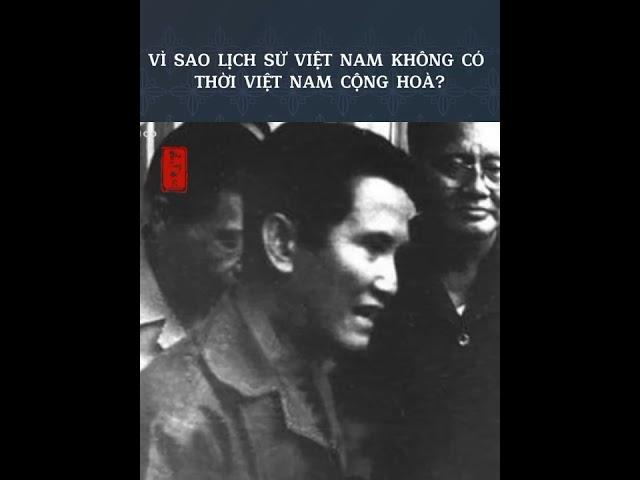 Vì sao lịch sử Việt Nam không có thời Việt Nam cộng Hòa #shorts