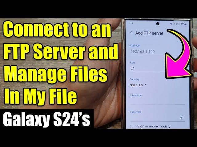 Galaxy S24/S24+/Ultra: How to Connect to an FTP Server and Manage Files In My Files 