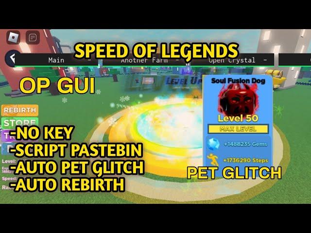 LEGENDS OF SPEED SCRIPT PASTEBIN NO KEY AUTO PET GLITCH