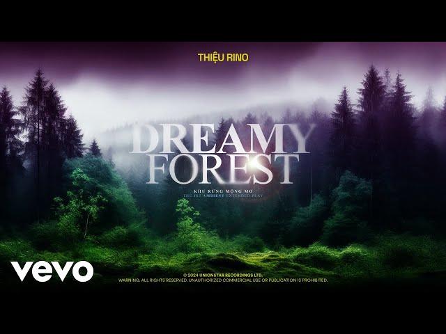 Thiệu Rino - dreamy forest (main version)