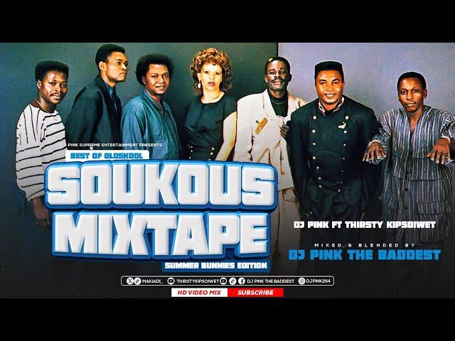 DJ PINK x THIRSTY KIPSOIWET - BEST OF OLDSKOOL SOUKOUS VIDEO MIX (SUMMER BUNNIES EDITION)LINGALA MIX