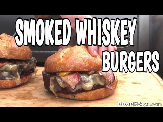 SMOKED WHISKEY CHEESE BURGERS by the BBQ Pit Boys