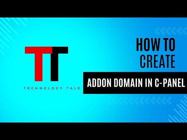 How to create Addon Domain in cPanel | Technology Tale