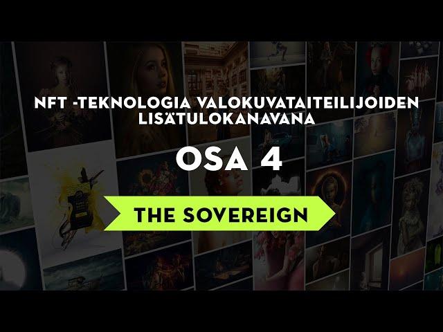 NFT -teknologia valokuvataiteilijoiden lisätulokanavana -osa 4, The Sovereign