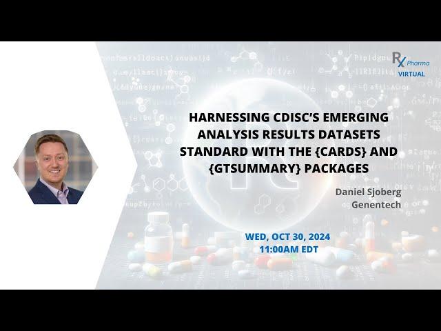 Daniel Sjoberg - Harnessing CDISC's Emerging Analysis Results Datasets Standard