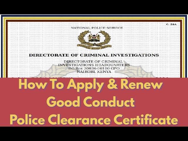 How To Apply & Renew A Good Conduct Or Police Clearance Certificate