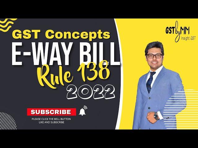 Concept of E - Way Bill under GST | Rule 138 of the CGST Rules | Discussion with GST Portal | CA/CMA