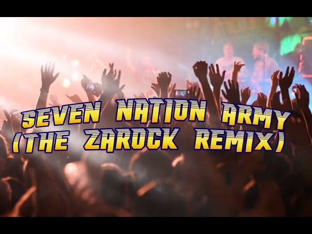 Seven Nation Army (the Zarock remix)