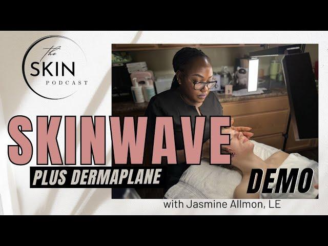 SkinWave Plus Dermaplane DEMO | Ep 009 | The Skin Podcast