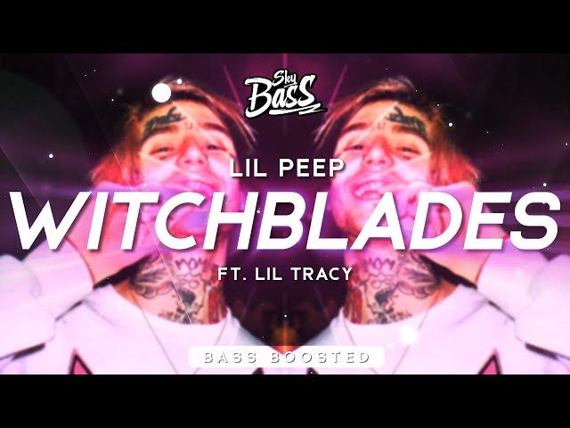 Lil Peep ‒ witchblades (ft. Lil Tracy)  [Bass Boosted]