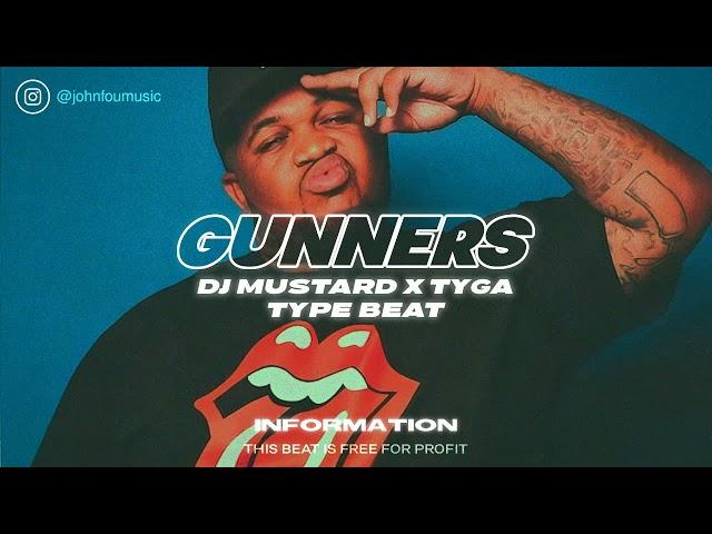 [Free For Profit] DJ Mustard X Tyga Type Beat "Gunners"