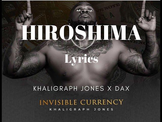 khaligraph Jones -  Hiroshima ft DAX Lyrics Video