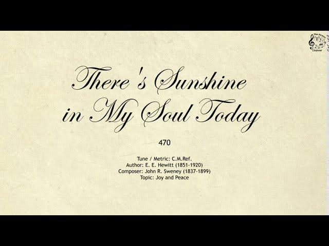 470 There's Sunshine in My Soul Today || SDA Hymnal || The Hymns Channel