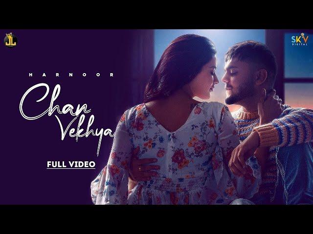 Chan Vekhya - Harnoor | Yeah Proof | Punjabi Song 2021