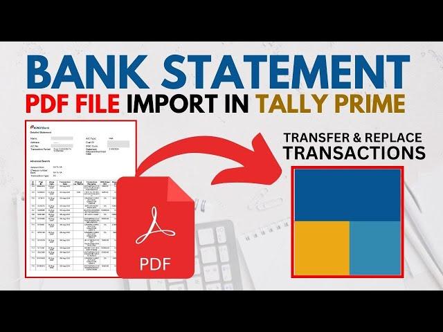 Bank Statement PDF File Import In Tally Prime | Complete Guide | Transfer and Replace