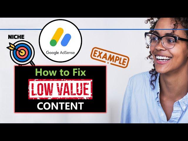 Google AdSense Tutorial : How to fix Low Value Content ? | 8 Tips to get Google AdSense Approval